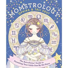 Momstrology: The Astrotwins' Guide to Parenting Your Little One by the Stars, It Books