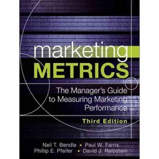Marketing Metrics: The Manager's Guide to Measuring Marketing Performance, Ft Pr