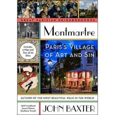 Montmartre: Paris's Village of Art and Sin, Perennial