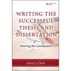 Writing the Successful Thesis and Dissertation: Entering the Conversation, Pearson P T R