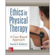 Ethics in Physical Therapy: A Case Based Approach, McGraw-Hill