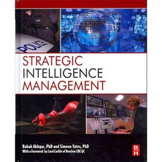 Strategic Intelligence Management: National Security Imperatives and Information and Communications Technologies, Butterworth-Heinemann
