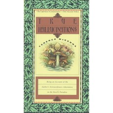 True Hallucinations: Being an Account of the Author's Extraordinary Adventures in the Devil's Paradise, Harperone