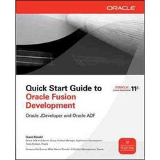 Quick Start Guide to Oracle Fusion Development: Oracle Jdeveloper and Oracle Adf, McGraw-Hill Osborne Media