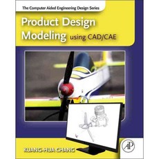 Product Design Modeling Using CAD/CAE: The Computer Aided Engineering Design Series, Academic Pr