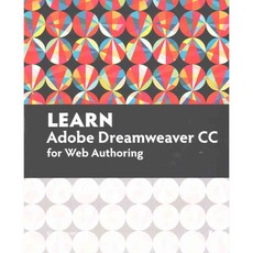 Learn Adobe Dreamweaver CC for Web Authoring: Adobe Certified Associate Exam Preparation, Adobe Pr