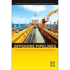 Offshore Pipelines: Design Installation and Maintenance, Gulf Professional Pub