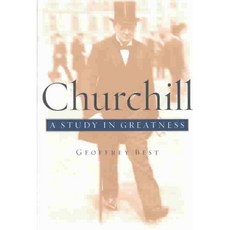 Churchill: A Study in Greatness, Oxford Univ Pr