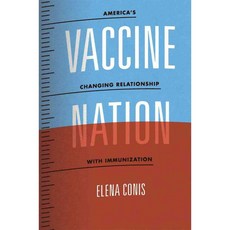 Vaccine Nation: America's Changing Relationship With Immunization, Univ of Chicago Pr