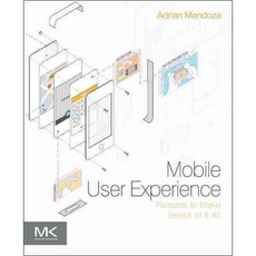Mobile User Experience: Patterns to Make Sense of It All, Morgan Kaufmann Pub