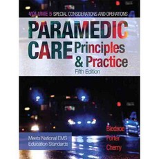 Paramedic Care: Principles & Practice: Special Considerations and Operations, Pearson