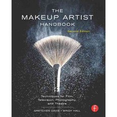 The Makeup Artist Handbook: Techniques for Film Television Photography and Theatre, Focal Pr