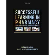 Successful Learning in Pharmacy: Developing Communication and Study Skills, Oxford Univ Pr