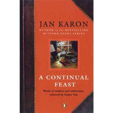A Continual Feast: Words of Comfort And Celebration Collected by Father Tim, Putnam Pub Group
