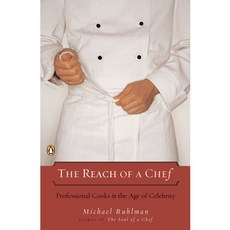 The Reach of a Chef: Professional Cooks in the Age of Celebrity, Penguin Group USA