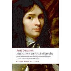 Meditations on First Philosophy: With Selections from the Objections and Replies, Oxford Univ Pr