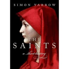 The Saints: A Short History, Oxford Univ Pr