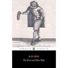 The Miser and Other Plays: A New Selection, Penguin Classics