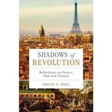 Shadows of Revolution: Reflections on France Past and Present, Oxford Univ Pr