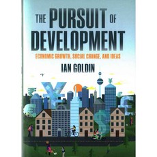 The Pursuit of Development: Economic Growth Social Change and Ideas, Oxford Univ Pr