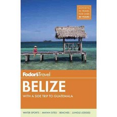 Fodor's Travel Intelligence貝里斯:附帶瓜地馬拉之旅, 福多斯旅遊出版社