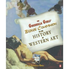 The Guerrilla Girls' Bedside Companion to the History of Western Art, Penguin Group USA