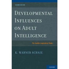 Developmental Influences on Adult Intelligence: The Seattle Longitudinal Study, Oxford Univ Pr
