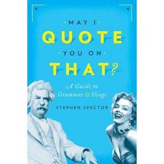 May I Quote You on That?: A Guide to Grammar and Usage, Oxford Univ Pr