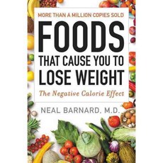 Foods That Cause You to Lose Weight: The Negative Calorie Effect, William Morrow & Co