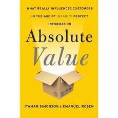 Absolute Value: What Really Influences Customers in the Age of (Nearly) Perfect Information, Harperbusiness
