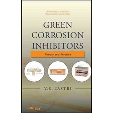 Green Corrosion Inhibitors: Theory and Practice, John Wiley & Sons Inc
