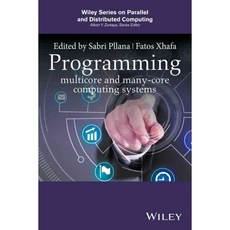 Programming Multicore and Many-Core Computing Systems, John Wiley & Sons Inc