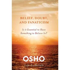 Belief Doubt and Fanaticism: Is It Essential to Have Something to Believe In?, Griffin