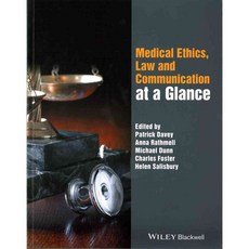 Medical Ethics Law and Communication at a Glance, Blackwell Pub