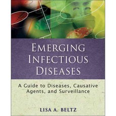 Emerging Infectious Diseases: A Guide to Diseases Causative Agents and Surveillance, Jossey-Bass Inc Pub