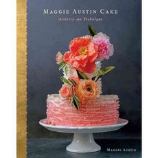 Maggie Austin Cake: Artistry and Technique, Houghton Mifflin Harcourt