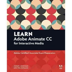 Learn Adobe Animate CC for Interactive Media: Adobe Certified Associate Exam Preparation, Adobe Pr