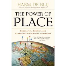 The Power of Place: Geography Destiny and Globalization's Rough Landscape, Oxford Univ Pr