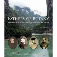 Fathers of Botany: The Discovery of Chinese Plants by European Missionaries, Univ of Chicago Pr