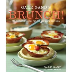 Gale Gand's Brunch!: 100 Fantastic Recipes for the Weekend's Best Meal, Clarkson Potter