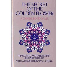 Secret of the Golden Flower: A Chinese Book of Life, Mariner Books