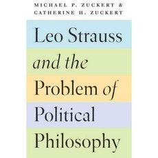 Leo Strauss and the Problem of Political Philosophy, University of Chicago Press