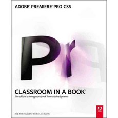 Adobe Premiere Pro CS5 Classroom in a Book: The Official Training Workbook from Adobe System, Adobe Pr
