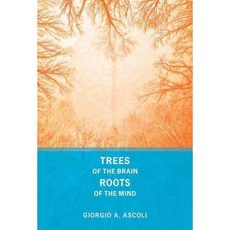 Trees of the Brain Roots of the Mind