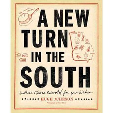 A New Turn in the South: Southern Flavors Reinvented for Your Kitchen, Clarkson Potter