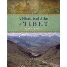 A Historical Atlas of Tibet, Univ of Chicago Pr