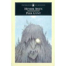 Peer Gynt A Dramatic Poem, Penguin Classics