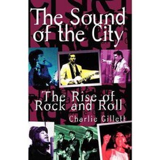 The Sound of the City: The Rise of Rock and Roll, Da Capo Pr