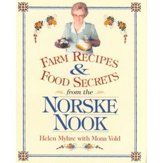 Farm Recipes and Food Secrets from the Norske Nook, Univ of Wisconsin Pr