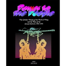 Power to the People: The Graphic Design of the Radical Press and the Rise of the Counter-Culture 1964-1974, Univ of Chicago Pr